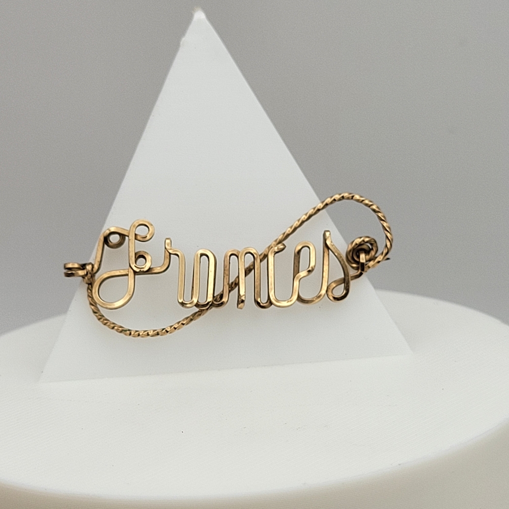 "Frances" Vintage MCM Gold Filled Unmarked Personalized Name Wire Brooch Pin